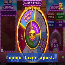 como fazer aposta de jogo