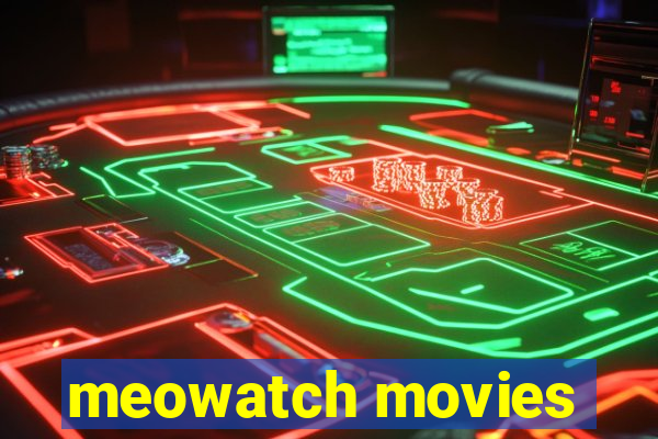 meowatch movies