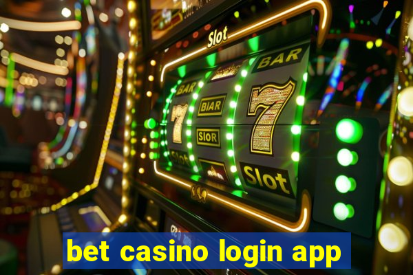 bet casino login app