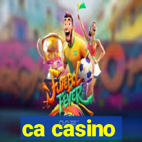 ca casino