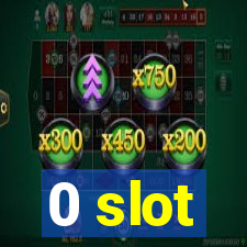 0 slot