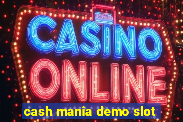 cash mania demo slot