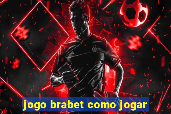 jogo brabet como jogar