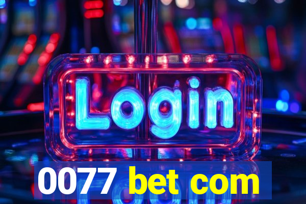 0077 bet com