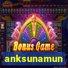 anksunamun