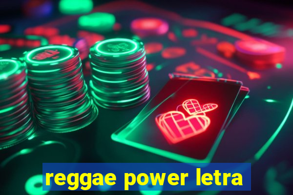 reggae power letra