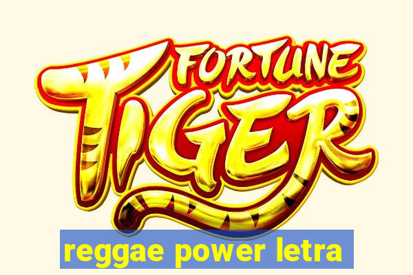 reggae power letra