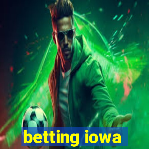 betting iowa