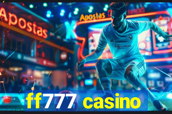 ff777 casino