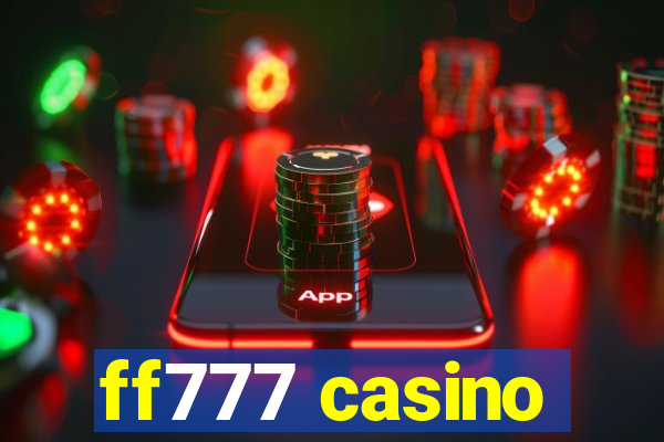 ff777 casino