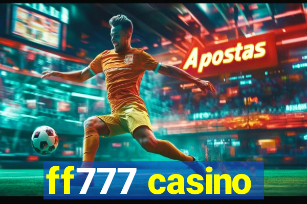 ff777 casino