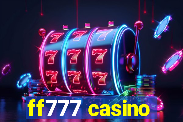 ff777 casino