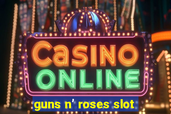 guns n’ roses slot