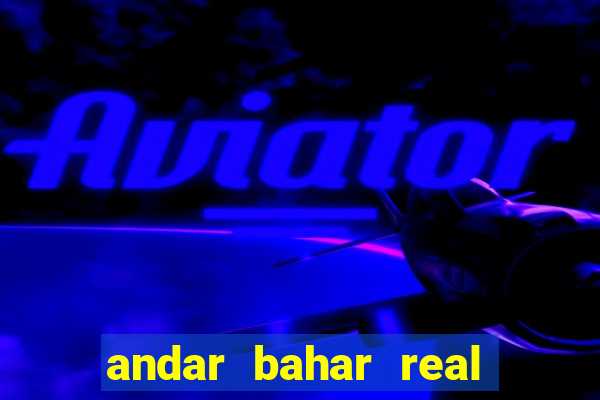 andar bahar real cash game