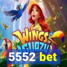 5552 bet