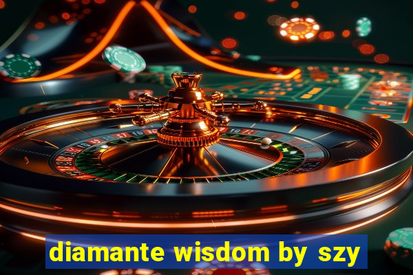 diamante wisdom by szy