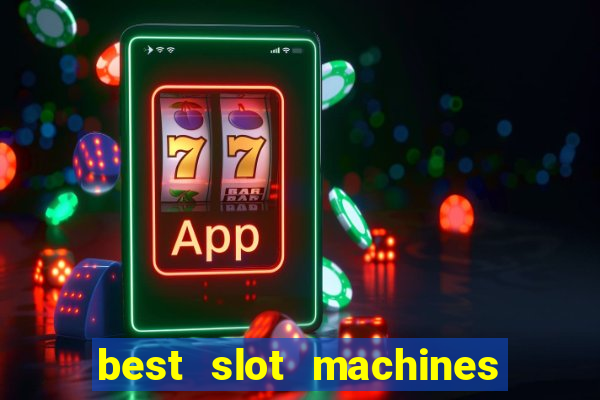 best slot machines at foxwoods casino