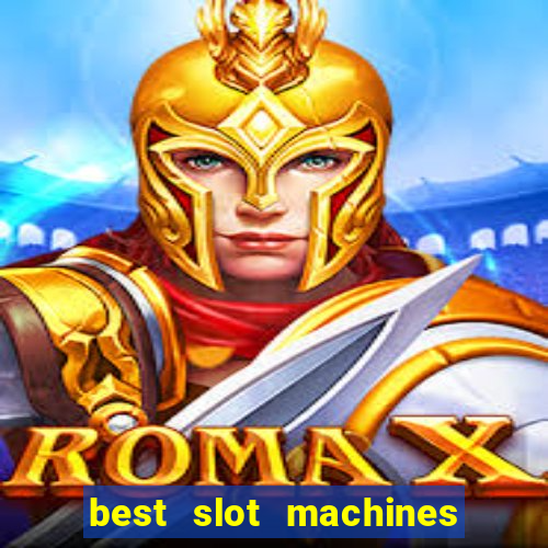 best slot machines at foxwoods casino