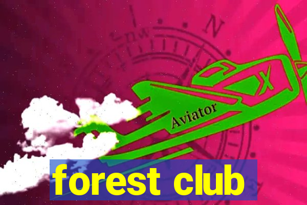 forest club