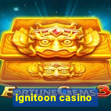 ignitoon casino