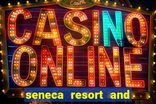 seneca resort and casino niagara