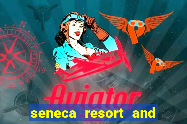 seneca resort and casino niagara