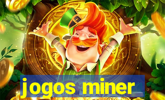 jogos miner