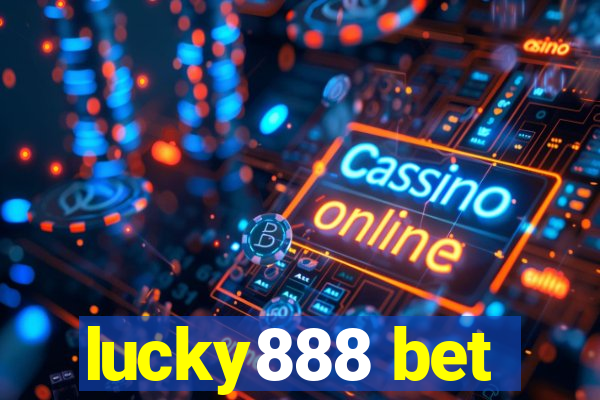 lucky888 bet