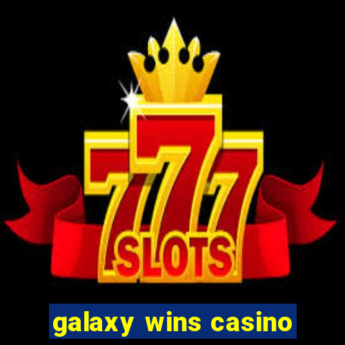 galaxy wins casino