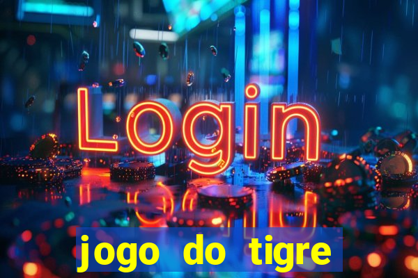 jogo do tigre plataforma que mais paga