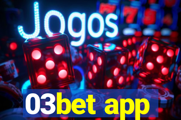 03bet app