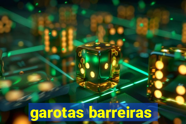 garotas barreiras