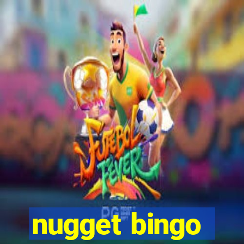 nugget bingo