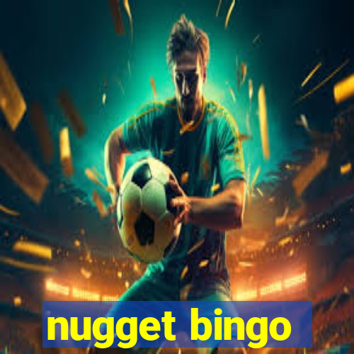 nugget bingo