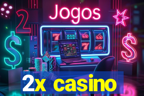 2x casino