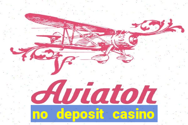 no deposit casino free spin