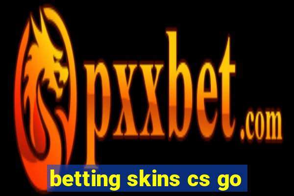 betting skins cs go