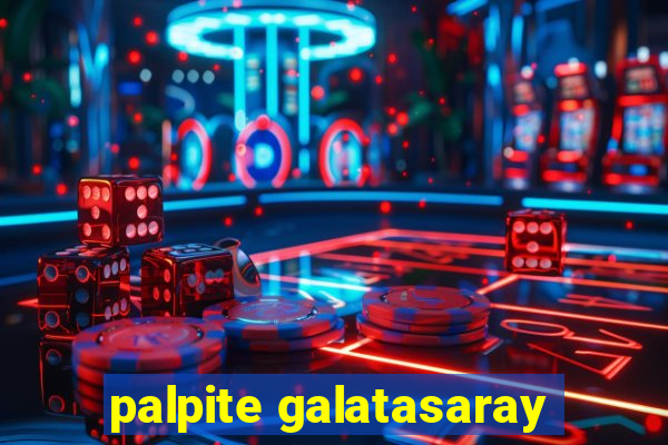 palpite galatasaray