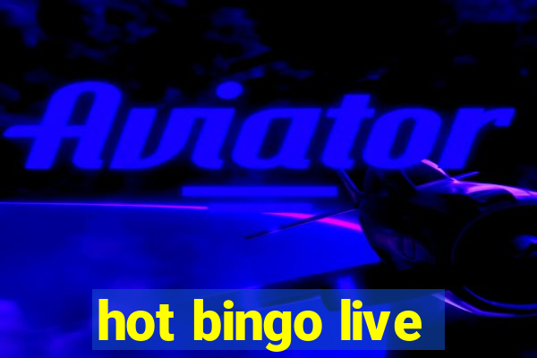 hot bingo live