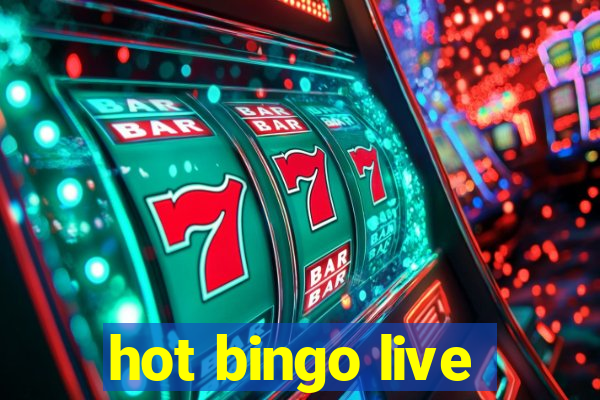 hot bingo live