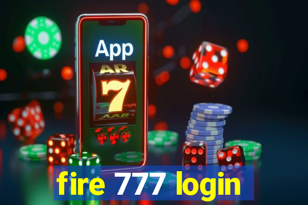 fire 777 login