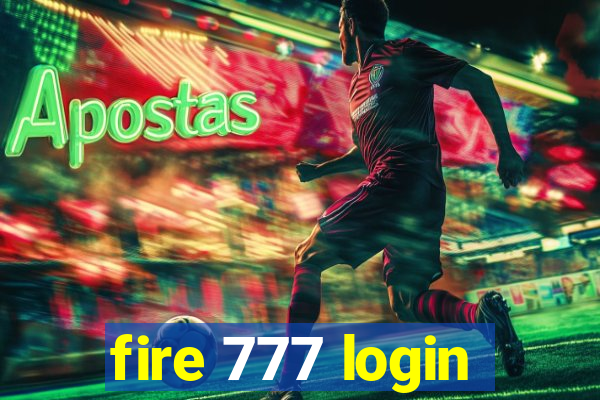 fire 777 login