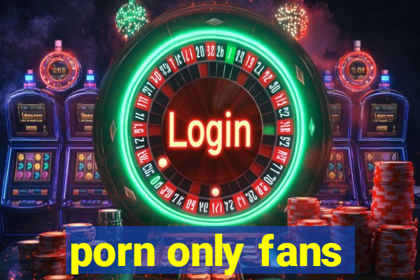 porn only fans