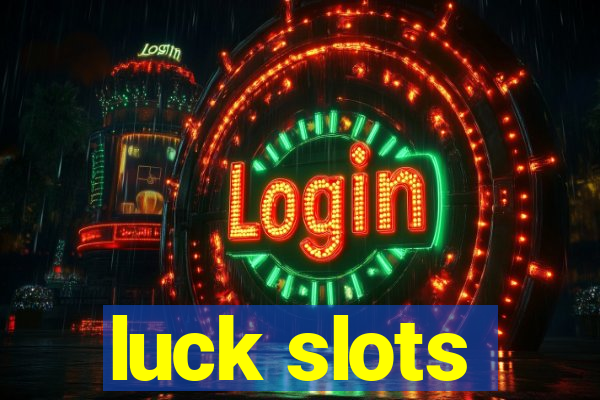 luck slots