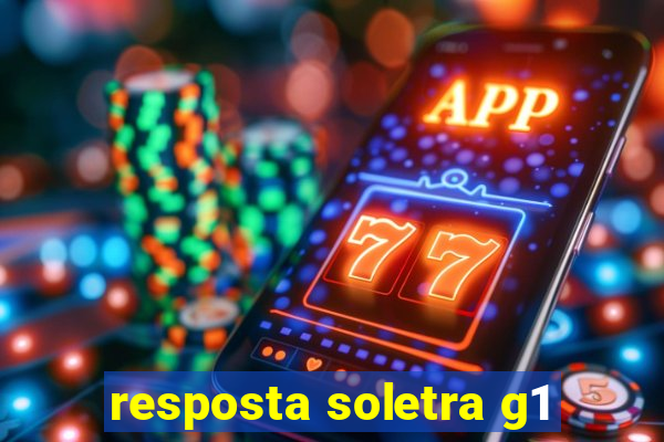 resposta soletra g1