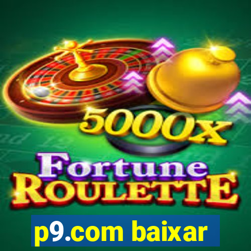 p9.com baixar