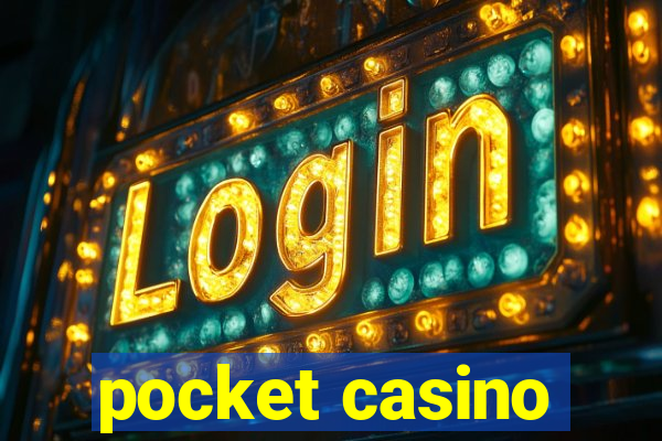 pocket casino