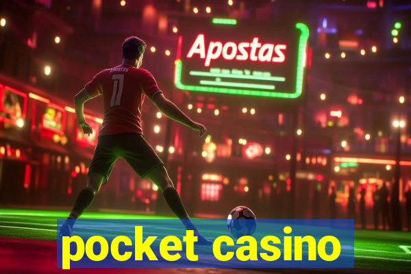 pocket casino