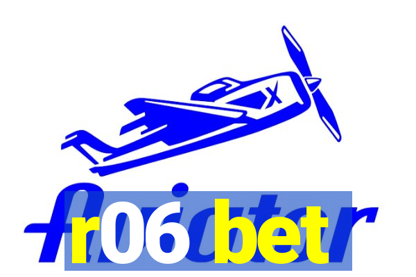 r06 bet