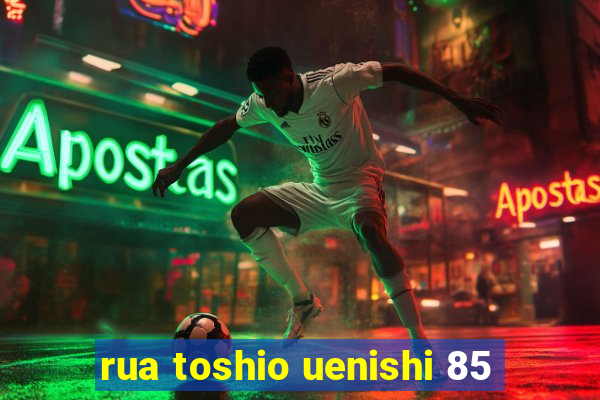 rua toshio uenishi 85